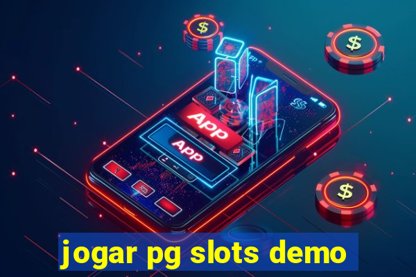 jogar pg slots demo